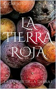 Baixar La tierra roja: La sangre de la tierra I (Spanish Edition) pdf, epub, eBook
