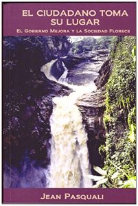 Baixar EL CIUDADANO TOMA SU LUGAR: El Gobierno Mejora y la Sociedad Florece pdf, epub, eBook