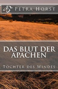 Baixar Das Blut der Apachen: Tochter des Windes (German Edition) pdf, epub, eBook