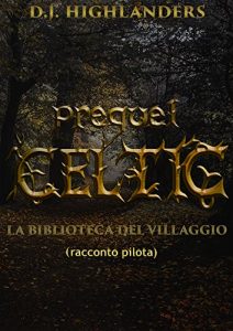 Baixar PREQUEL CELTIC BOOK: La biblioteca del villaggio (Italian Edition) pdf, epub, eBook