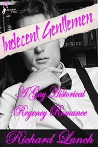 Baixar Indecent Gentlemen: A Gay Historical Regency Romance (English Edition) pdf, epub, eBook