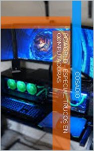 Baixar PCWorld – Especial, Trucos en Computadoras (Spanish Edition) pdf, epub, eBook
