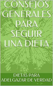 Baixar CONSEJOS GENERALES PARA SEGUIR UNA DIETA  (Spanish Edition) pdf, epub, eBook