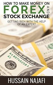 Baixar How To Make Money On Forex And Stock Exchange: Getting Rich With The Help Of An Expert (English Edition) pdf, epub, eBook