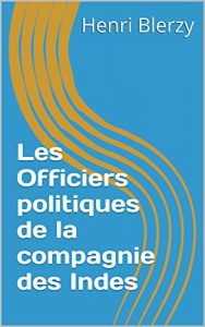 Baixar Les Officiers politiques de la compagnie des Indes (French Edition) pdf, epub, eBook