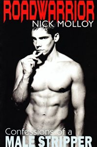 Baixar ROADWARRIOR: Confessions of a Male Stripper (English Edition) pdf, epub, eBook