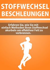 Baixar Stoffwechsel Beschleunigen: Simple Methoden zur effektiven Fett Verbrennung (German Edition) pdf, epub, eBook
