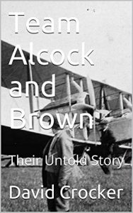 Baixar Team Alcock and Brown: Their Untold Story (English Edition) pdf, epub, eBook