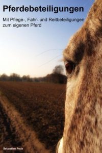 Baixar Pferdebeteiligungen: Mit Pflege-, Fahr- und Reitbeteiligungen zum eigenen Pferd (German Edition) pdf, epub, eBook