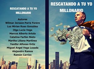 Baixar RESCATANDO A TU YO MILLONARIO (Spanish Edition) pdf, epub, eBook