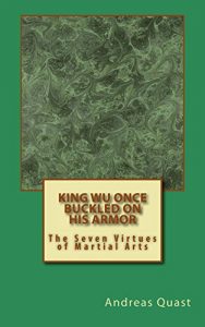 Baixar King Wu Once Buckled On His Armor: The Seven Virtues of Martial Arts (Ryukyu Bugei Book 1) (English Edition) pdf, epub, eBook