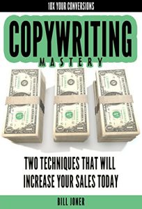 Baixar Copywriting Mastery: Two Techniques That Will Increase Your Sales Today – 10x Your Conversions (English Edition) pdf, epub, eBook