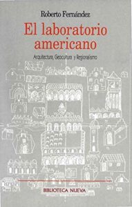 Baixar El laboratorio americano : arquitectura, geocultura y regionalismo pdf, epub, eBook