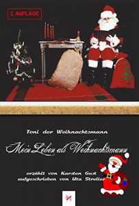 Baixar Toni der Weihnachtsmann: Mein Leben als Weihnachtsmann (German Edition) pdf, epub, eBook