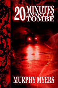 Baixar 20 minutes avant la tombe (French Edition) pdf, epub, eBook