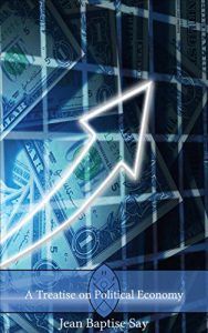 Baixar A Treatise On Political Economy (Sanity Annotated Classics) (English Edition) pdf, epub, eBook