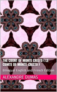 Baixar The Count of Monte Cristo ( Le Comte de Monte-Cristo ): Bilingual English and French Edition pdf, epub, eBook