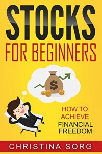Baixar Stocks For Beginners – How To Achieve Financial Freedom (The Millionaire Mind Saga Book 3) (English Edition) pdf, epub, eBook