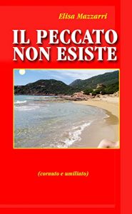 Baixar Il peccato non esiste: (cornuto e umiliato) (Italian Edition) pdf, epub, eBook