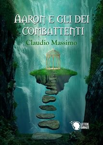 Baixar Aaron e gli dei combattenti – Il Prescelto – Primo volume pdf, epub, eBook