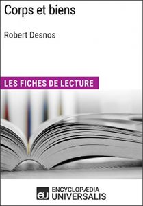 Baixar Corps et biens de Robert Desnos: Les Fiches de lecture d’Universalis (French Edition) pdf, epub, eBook