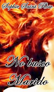 Baixar No busco marido (Spanish Edition) pdf, epub, eBook