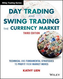 Baixar Day Trading and Swing Trading the Currency Market: Technical and Fundamental Strategies to Profit from Market Moves (Wiley Trading) pdf, epub, eBook