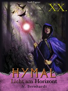 Baixar Der Hexer von Hymal, Buch XX: Licht am Horizont: Fantasy Made in Germany (German Edition) pdf, epub, eBook