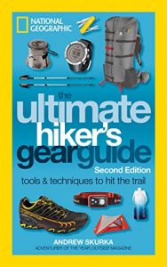 Baixar The Ultimate Hiker’s Gear Guide, Second Edition: Tools and Techniques to Hit the Trail pdf, epub, eBook