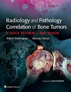 Baixar Radiology and Pathology Correlation of Bone Tumors: A Quick Reference and Review pdf, epub, eBook