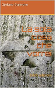 Baixar La sola cosa che vorrei: Edith edizioni (Italian Edition) pdf, epub, eBook
