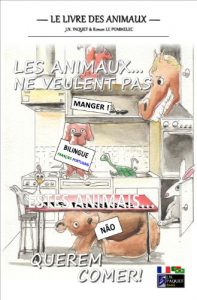 Baixar Les animaux… ne veulent pas manger ! (Bilingue Francais-Portugais) (Le livre des animaux (Bilingue) t. 2) (French Edition) pdf, epub, eBook