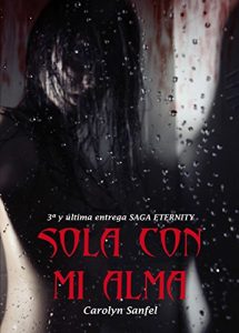 Baixar SOLA CON MI ALMA: 3a entrega de la Saga Eternity (Spanish Edition) pdf, epub, eBook