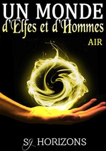 Baixar Un monde d’Elfes et d’Hommes 1. AIR (French Edition) pdf, epub, eBook