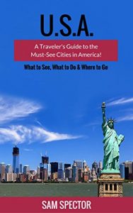 Baixar USA: A Traveler’s Guide to the Must-See Cities in America! (Seattle, Portland, San Francisco, Los Angeles, Dallas, Austin, New Orleans, Miami, Chicago, … New York, Boston) (English Edition) pdf, epub, eBook