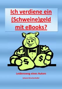 Baixar Ich verdiene ein (Schweine)geld mit eBooks? (German Edition) pdf, epub, eBook