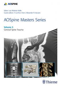 Baixar AOSpine Masters Series, Volume 5: Cervical Spine Trauma pdf, epub, eBook