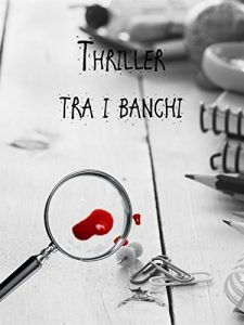 Baixar Thriller tra i banchi: GialloLuna va a scuola pdf, epub, eBook