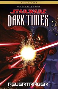 Baixar Star Wars Masters, Band 14 – Dark Times – Feuertraeger (Star Wars – Masters) pdf, epub, eBook