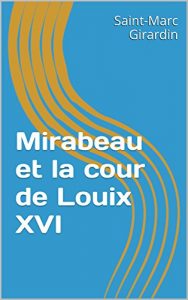 Baixar Mirabeau et la cour de Louix XVI (French Edition) pdf, epub, eBook