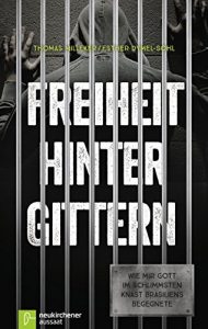 Baixar Freiheit hinter Gittern: Wie mir Gott im schlimmsten Knast Brasiliens begegnete (German Edition) pdf, epub, eBook
