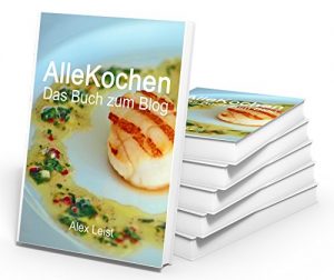 Baixar AlleKochen: Das Buch zum Blog (German Edition) pdf, epub, eBook