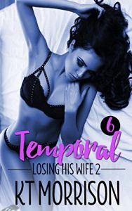 Baixar Temporal: A Cuckold Tragedy (Losing His Wife 2) (English Edition) pdf, epub, eBook