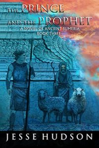 Baixar The Prince and the Prophet: Novels of Ancient Sumeria Book 3 (English Edition) pdf, epub, eBook