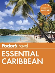 Baixar Fodor’s Essential Caribbean (Full-color Travel Guide) pdf, epub, eBook