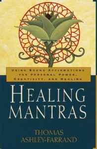 Baixar Healing Mantras: Using Sound Affirmations for Personal Power, Creativity, and Healing pdf, epub, eBook