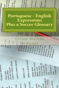 Baixar Portuguese – English Expressions: Plus a Soccer Glossary (English Portuguese/Portuguese English Expressions Book 2) (English Edition) pdf, epub, eBook