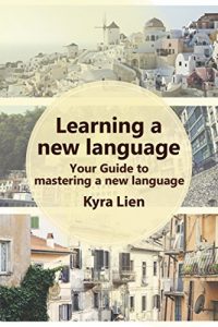 Baixar Learning a new language: Your Guide to mastering a new language (English Edition) pdf, epub, eBook