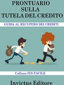 Baixar Prontuario sulla tutela del credito: Guida al recupero dei crediti pdf, epub, eBook