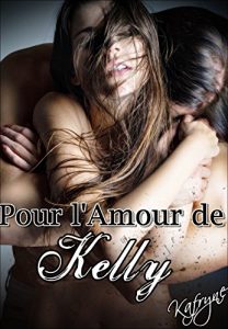 Baixar Pour l’Amour de Kelly (French Edition) pdf, epub, eBook